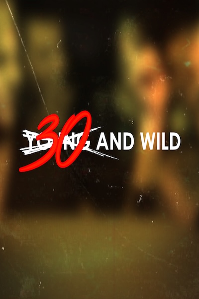 30 and wild